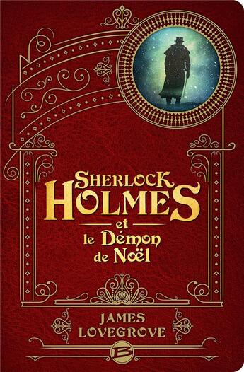 Couverture du livre « Sherlock Holmes et le démon de Noël » de James Lovegrove aux éditions Bragelonne