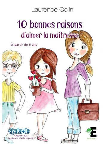 Couverture du livre « 10 bonnes raisons d'aimer la maîtresse » de Laurence Colin aux éditions Evidence Editions