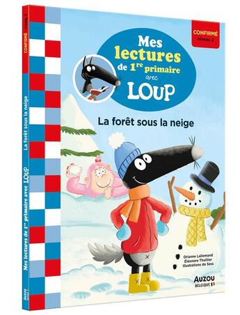 Couverture du livre « Mes lectures de 1re primaire avec Loup ; niveau 2 ; la forêt sous la neige » de Orianne Lallemand et Eleonore Thuillier et Sess aux éditions Auzou