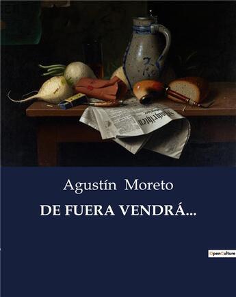 Couverture du livre « De fuera vendra... » de Moreto Agustin aux éditions Culturea