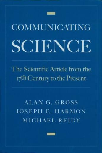 Couverture du livre « Communicating Science: The Scientific Article from the 17th Century to » de Reidy Michael S aux éditions Oxford University Press Usa