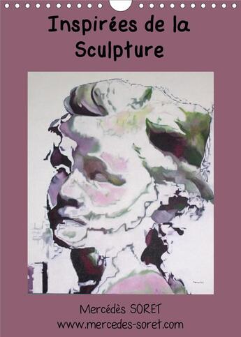 Couverture du livre « Inspirees de la sculpture calendrier mural 2020 din a4 vertical - peintures a l huile de mercede » de Soret Mercedes aux éditions Calvendo