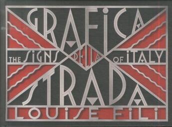 Couverture du livre « Grafica della strada - the signs of italy » de Louise Fili aux éditions Princeton Architectural