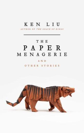 Couverture du livre « THE PAPER MENAGERIE » de Ken Liu aux éditions Head Of Zeus