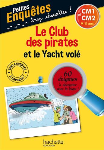 Couverture du livre « Le club des pirates et le yacht volé » de Lydia Hauenschild aux éditions Hachette Education