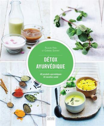 Couverture du livre « Détox ayurvédique » de P Vyas et Falguni Vyas et Corinne Dupont aux éditions Hachette Pratique