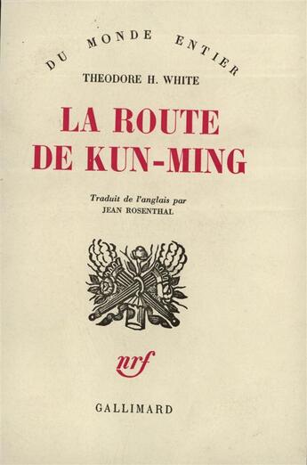 Couverture du livre « La route de kun-ming » de White Theodore Harol aux éditions Gallimard