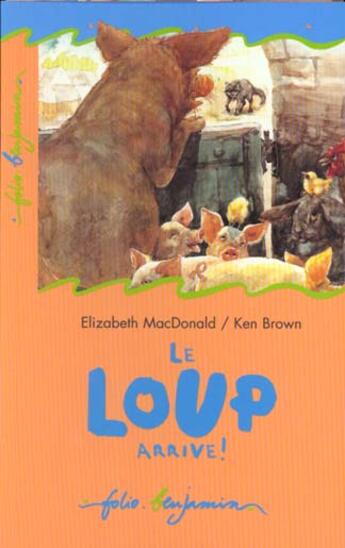 Couverture du livre « Le loup arrive ! » de Macdonald/Brown aux éditions Gallimard-jeunesse