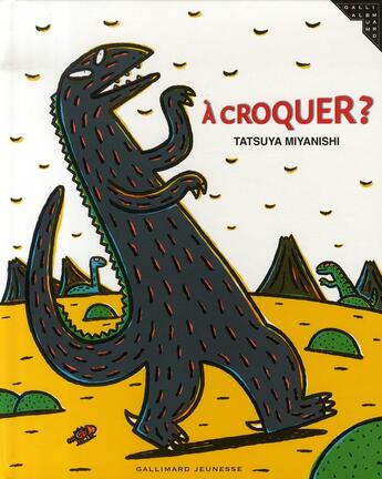 Couverture du livre « À croquer ? » de Tatsuya Miyanishi aux éditions Gallimard-jeunesse