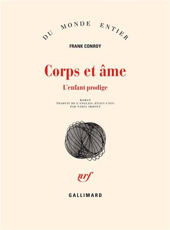 Couverture du livre « Corps et ame (l'enfant prodige) » de Frank Conroy aux éditions Gallimard