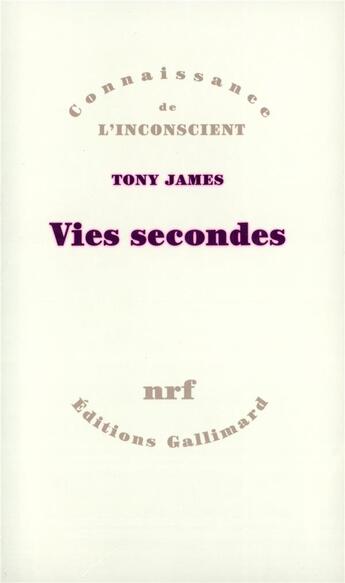 Couverture du livre « Vies secondes » de Tony James aux éditions Gallimard