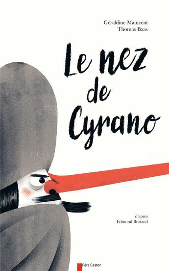Couverture du livre « Le nez de Cyrano » de Thomas Baas et Geraldine Maincent aux éditions Pere Castor