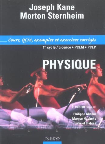 Couverture du livre « Physique ; 1er cycle/master/licence/PCEM/PCEP ; cours, QCM, exemples et exercices corrigés (3e édition) » de Joseph Kane et Morton Sternheim aux éditions Dunod