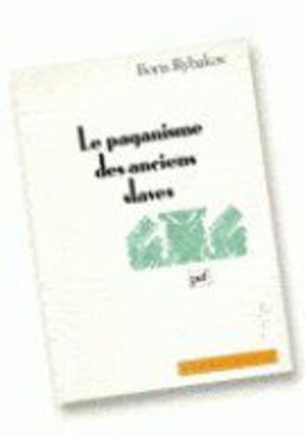 Couverture du livre « Le paganisme des anciens slaves » de Rybakov B aux éditions Puf