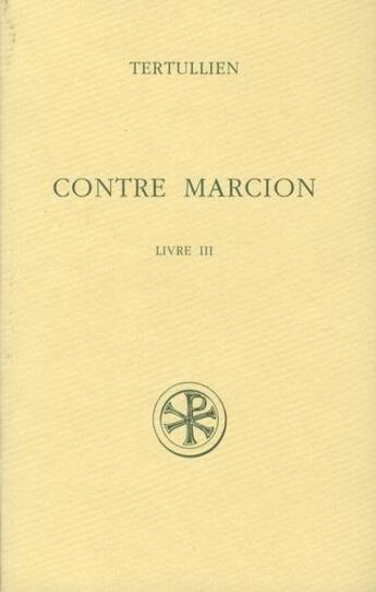 Couverture du livre « Contre Marcion - tome 3 » de Tertullien aux éditions Cerf