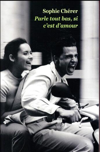 Couverture du livre « Parle tout bas, si c est d'amour » de Cherer Sophie aux éditions Ecole Des Loisirs