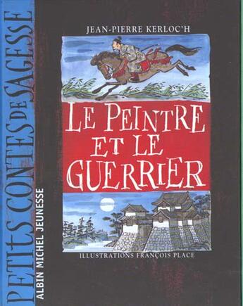 Couverture du livre « Le peintre et le guerrier » de Kerloc H Jean Pierre et Francois Place aux éditions Albin Michel