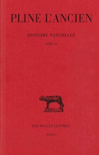 Couverture du livre « Histoire naturelle Tome 4 » de Pline L'Ancien aux éditions Belles Lettres