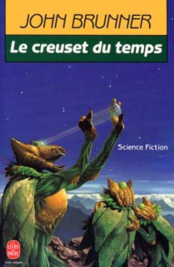 Couverture du livre « Le creuset du temps » de Brunner-J aux éditions Le Livre De Poche