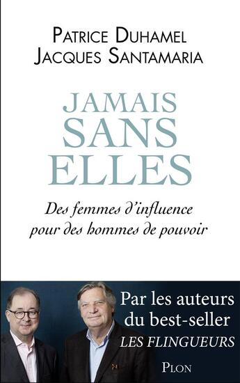 Couverture du livre « Jamais sans elles » de Jacques Santamaria et Patrice Duhamel aux éditions Plon