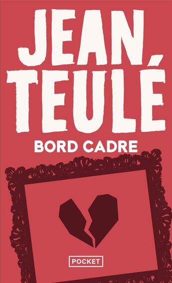 Couverture du livre « Bord cadre » de Jean Teulé aux éditions Pocket