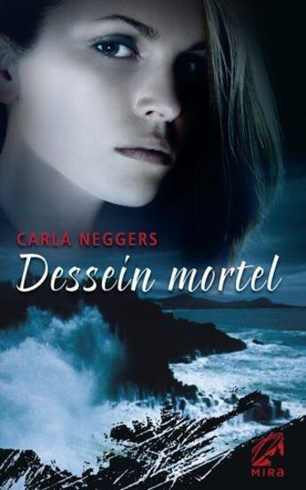 Couverture du livre « Dessein mortel » de Carla Neggers aux éditions Harlequin