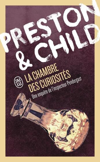 Couverture du livre « La chambre des curiosités : Une enquête de l'inspecteur Pendergast » de Douglas Preston et Lincoln Child aux éditions J'ai Lu