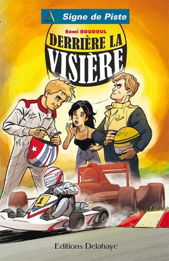 Couverture du livre « Derrierre la visiere - signe de piste n 79 » de Boudoul/Papazoglakis aux éditions Delahaye