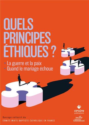 Couverture du livre « Quels principes éthiques ? : la guerre et la paix - quand le mariage échoue » de Comite Mixte Baptiste aux éditions Emmanuel