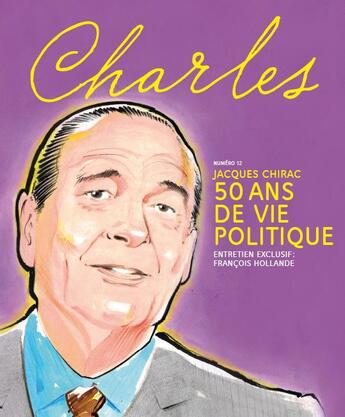 Couverture du livre « REVUE CHARLES t.12 ; Jacques Chirac ; 50 ans en politique » de Revue Charles aux éditions Charles Editions