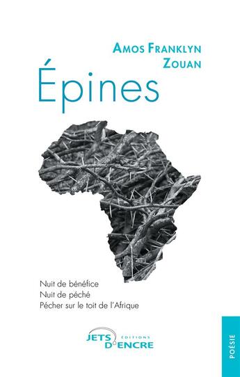 Couverture du livre « Épines » de Amos Franklyn Zouan aux éditions Jets D'encre