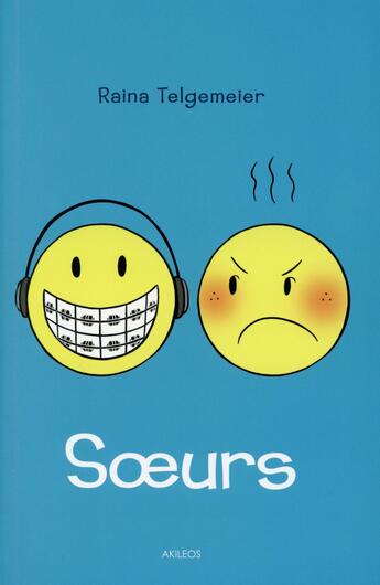 Couverture du livre « Soeurs » de Raina Telgemeier aux éditions Akileos