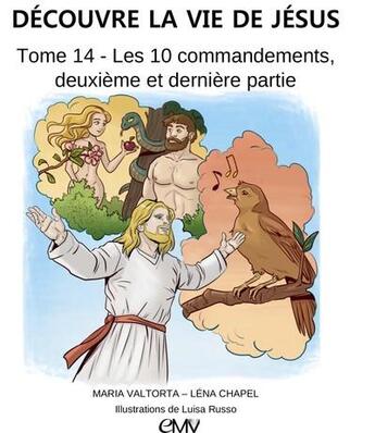 Couverture du livre « Découvre la vie de Jésus t.14 ; les 10 commandements t.2 » de Maria Valtorta et Luisa Russo et Lena Chapel aux éditions Maria Valtorta