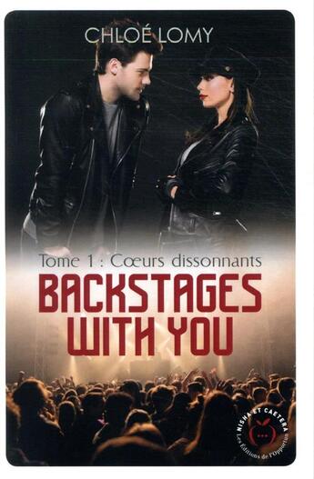 Couverture du livre « Backstages with you Tome 1 : coeurs dissonants » de Chloe Lomy aux éditions Nisha Et Caetera