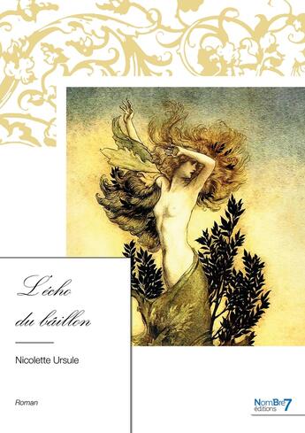 Couverture du livre « L'écho du baillon » de Nicolette Ursule aux éditions Nombre 7