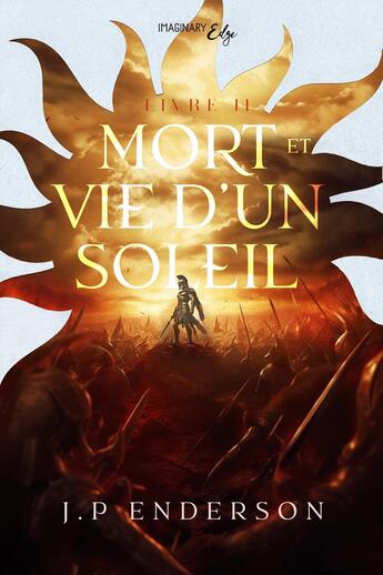 Couverture du livre « Mort et vie d'un soleil Tome 2 » de J. P. Enderson aux éditions Imaginary Edge