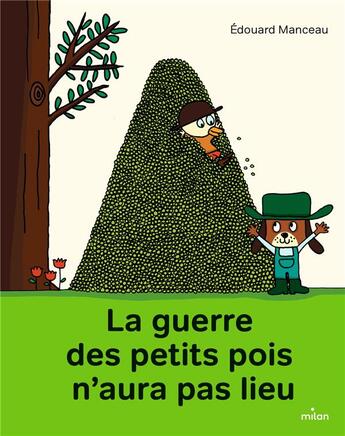 Couverture du livre « La guerre des petits pois n'aura pas lieu » de Edouard Manceau aux éditions Milan