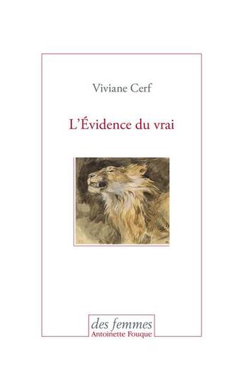 Couverture du livre « L'évidence du vrai » de Viviane Cerf aux éditions Des Femmes