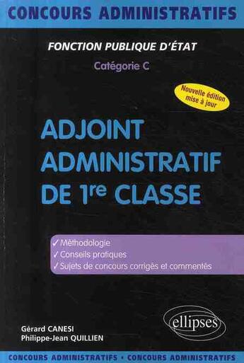 Couverture du livre « Fonction publique d'état ; caégorie C ; adjoint administratif de 1ère classe » de Canesi/Quillien aux éditions Ellipses