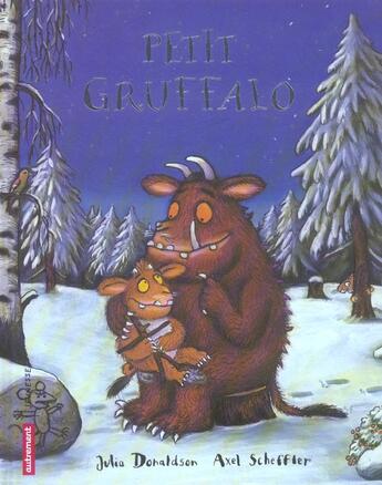 Couverture du livre « Petit gruffalo - illustrations, couleur » de Scheffler/Donaldson aux éditions Autrement