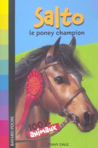 Couverture du livre « Salto le poney champion (édition 2006) » de Delcourt Anne aux éditions Bayard Jeunesse