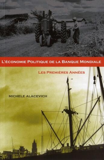 Couverture du livre « L'economique politique de la banque mondiale-les 1eres annees » de Alacevich M aux éditions Eska