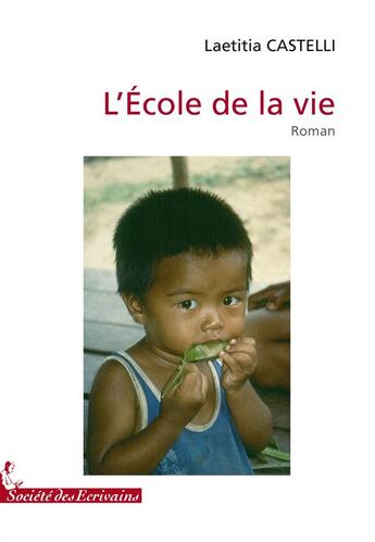 Couverture du livre « L'école de la vie » de Laetitia Castelli aux éditions Societe Des Ecrivains