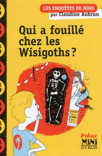 Couverture du livre « Les enquêtes de Nino : Qui a fouillé chez les Wisigoths ? » de Claudine Aubrun aux éditions Syros