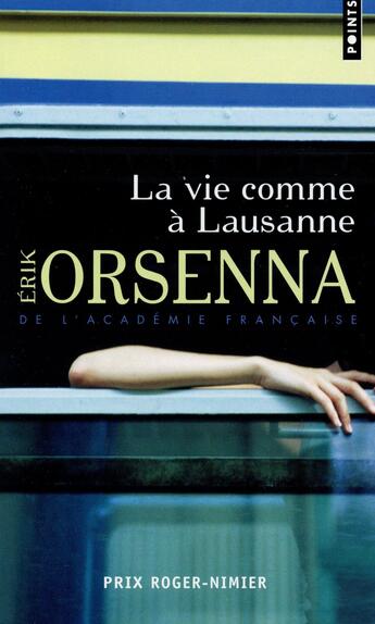 Couverture du livre « La vie comme à Lausanne » de Erik Orsenna aux éditions Points