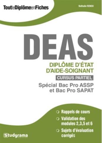 Couverture du livre « DEAS ; diplôme d'État d'aide-soignant ; cursus partiel ; spécial bac pro ASSP et bac pro SAPAT » de Nathalie Renou aux éditions Studyrama