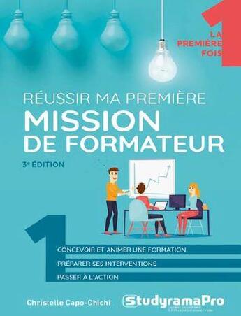 Couverture du livre « Réussir ma première mission de formateur (3e édition) » de Fabrice Carlier aux éditions Studyrama