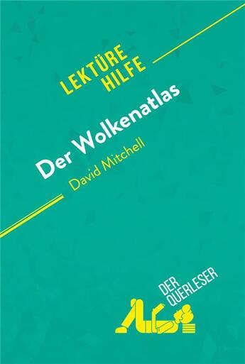 Couverture du livre « Der Wolkenatlas von David Mitchell (LektÃ¼rehilfe) : Detaillierte Zusammenfassung, Personenanalyse und Interpretation » de Der Querleser aux éditions Derquerleser.de