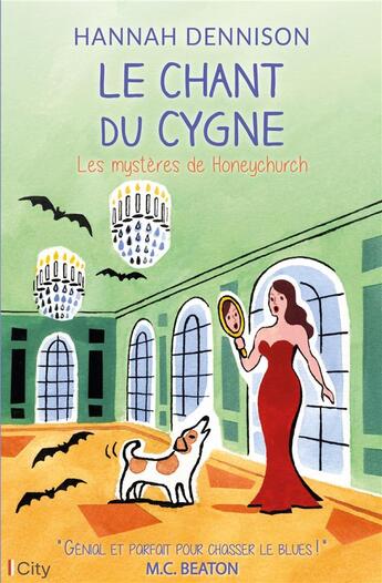 Couverture du livre « Les mystères de Honeychurch Tome 7 : le chant du cygne » de Hannah Dennison aux éditions City