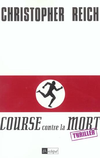 Couverture du livre « Course Contre La Mort » de Christopher Reich aux éditions Archipel